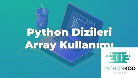 Python Dizileri: Verimli Kodlama İçin Array Kullanımı